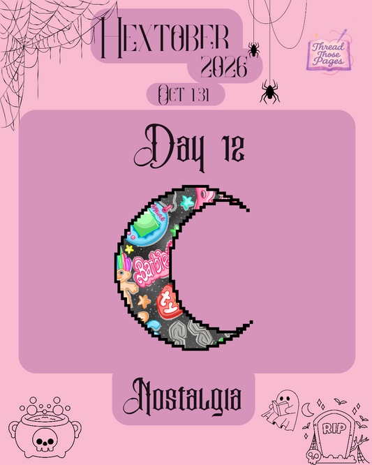 Hextober Day 12 - Nostalgia