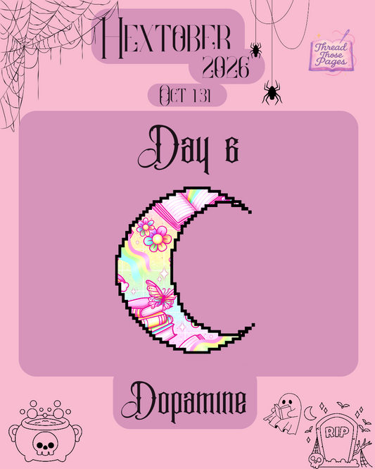 Hextober Day 6 - Dopamine